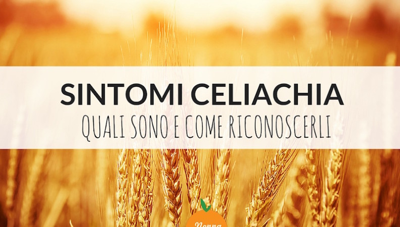 Sintomi Celiachia: Quali Sono E Come Riconoscerli | Ricetta Ed ...